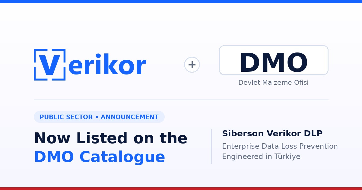 Siberson Verikor DLP Is Now Listed in the Turkish State Supply Office (DMO) Catalogue